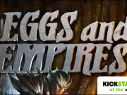 Kickstarter of the Week: Eggs and Empires