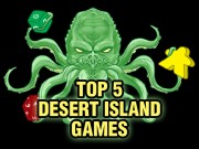 Top 5 Desert Island Games Top 5 Desert Island Games