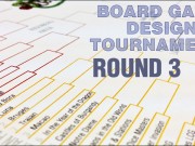 Board Game Designer Tournament – Round 3 Board Game Designer Tournament