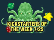 Kickstarters of the Week: 7/25 Kickstarters of the Week