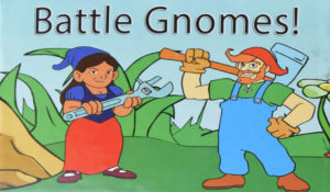 Battle Gnomes