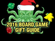 Board Game Gift Guide 2016 2016 Board Game Gift Guide