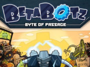 BetaBotz: Byte of Passage Review Betabotz