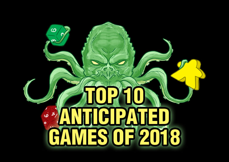 Top 10 Anticipated Games of 2018