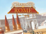 Chariots of Rome Review Chariots of Rome