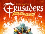 Crusaders: Thy Will Be Done Review Crusaders: Thy Will Be Done