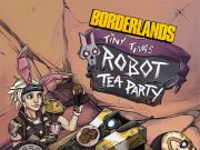 Tiny Tina’s Robot Tea Party Review Tiny Tina's Robot Tea Party