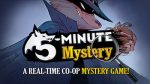 5 Minute Mystery