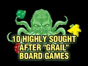 10 Highly Sought After “Grail” Board Games Top 10 Grail Board Games