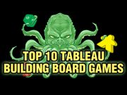 Top 10 Tableau Building Board Games Top 10 Tableau Builders