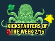 Kickstarters of the Week: 2/15 Kickstarters of the Week