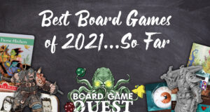 Best Board Games of 2021 so far