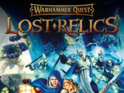 Warhammer Quest Lost Relics Review Warhammer Quest Lost Relics