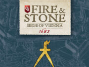 Fire & Stone: Siege of Vienna 1683 Review Fire and Stone