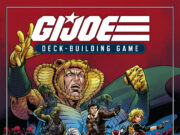 GI Joe Deck-Building: Shadow of the Serpent Expansion Review GI Joe Shadow of the Serpent