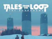 Tales from the Loop: The Board Game Review Tales from the Loop: The Board Game