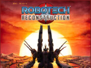 Robotech: Reconstruction Review Robotech: Reconstruction