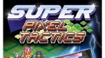 Super Pixel Tactics