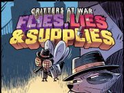 Critters at War: Flies, Lies, & Supplies Review Flies, Lies & Supplies