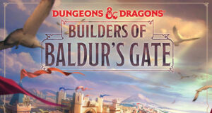 Dungeons & Dragons: Builders of Baldur's Gate