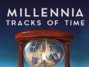 Millennia: Tracks of Time Review Millennia: Tracks of Time