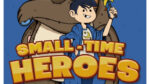 스몰 타임 히어로즈