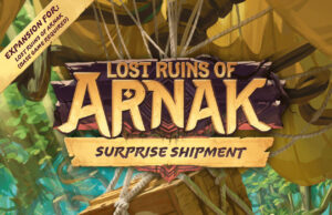 The Lost Ruins of Arnak: Surprise Shipment