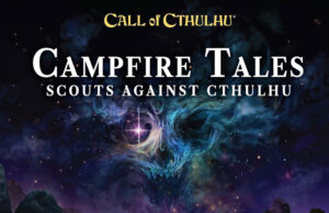 Call of Cthulhu: Campfire Tales – Scouts Against Cthulhu Review Call of Cthulhu: Campfire Tales