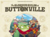 The Glorious Guilds of Buttonville Review The Glorious Guilds of Buttonville